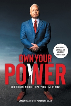 Paperback Own Your Power: No Excuses. No Bullsh*t. Your Time is Now. Book