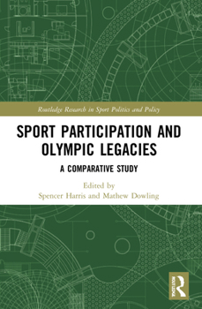 Paperback Sport Participation and Olympic Legacies: A Comparative Study Book