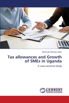 Paperback Tax allowances and Growth of SMEs in Uganda Book