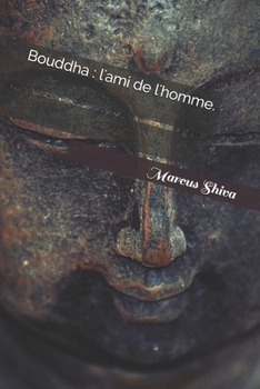 Paperback Bouddha: l'ami de l'homme. [French] Book