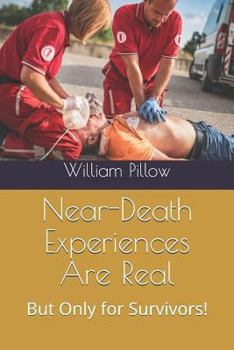 Paperback Near-Death Experiences Are Real!: But Only for Survivors! Book