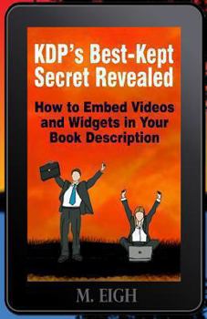 Paperback KDP's Best-Kept Secret Revealed: How to Embed Videos and Widgets in Your Book Description Book
