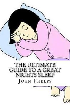 Paperback The Ultimate Guide to a Great Nights Sleep Book