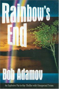 Hardcover Rainbow's End: An Explosive Put-In-Bay Thriller with Unexpected Twists Book