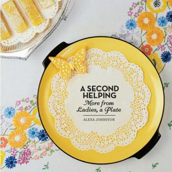 Paperback A Second Helping: More from Ladies, a Plate Book