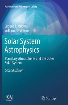 Paperback Solar System Astrophysics: Planetary Atmospheres and the Outer Solar System Book