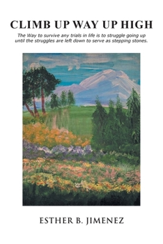 Paperback Climb Up Way Up High Book