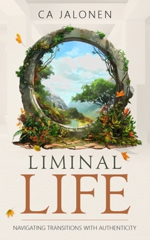 Paperback Liminal Life: Navigating Transitions with Authenticity Book