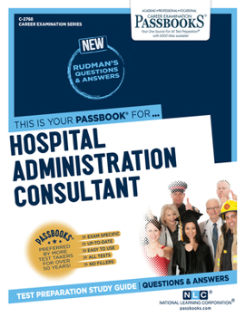 Paperback Hospital Administration Consultant (C-2768): Passbooks Study Guide Volume 2768 Book
