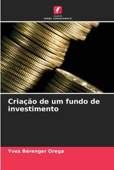 Paperback Criação de um fundo de investimento [Portuguese] Book