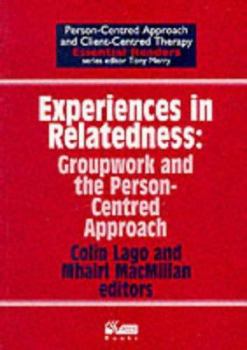 Paperback Experiences in Relatedness: Groupwork and the Person-Centred Approach Book