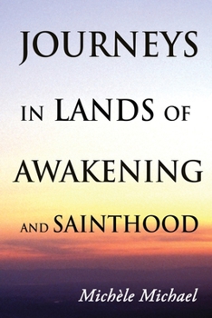 Paperback Journeys in Lands of Awakening and Sainthood Book