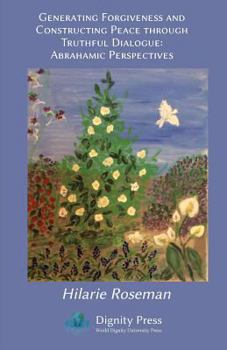 Paperback Generating Forgiveness and Constructing Peace Book