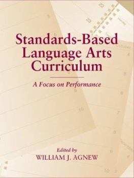 Paperback Standards-Based Language Arts Curriculum: A Focus on Performance Book