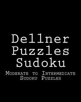 Paperback Dellner Puzzles Sudoku: Moderate to Intermediate Sudoku Puzzles Book