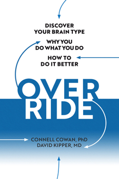 Hardcover Override: Discover Your Brain Type, Why You Do What You Do, and How to Do It Better Book