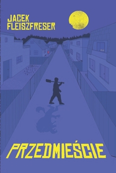 PRZEDMIESCIE (Polish Edition)