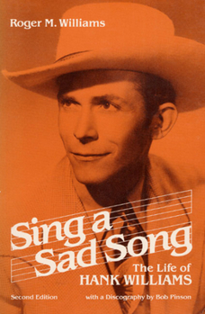 Paperback Sing a Sad Song: The Life of Hank Williams Book