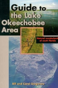 Paperback Guide to the Lake Okeechobee Area Book