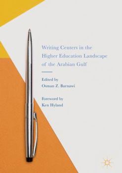 Hardcover Writing Centers in the Higher Education Landscape of the Arabian Gulf Book