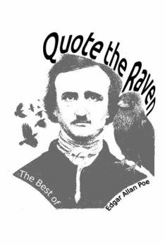 Quote the Raven: The Best of Edgar Allan Poe