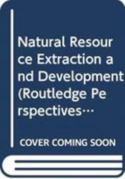 Hardcover Natural Resource Extraction and Development Book