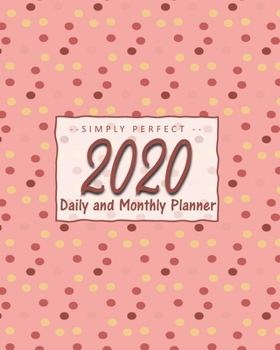 2020 Monthly and Daily Planner: Calendar + Schedule : Pink Poka Dot Design