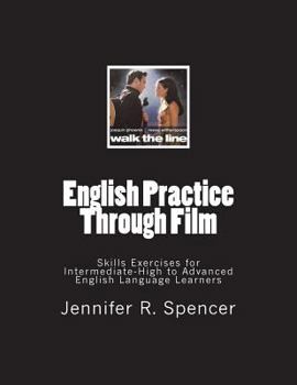 Paperback English Practice Through Film: Skills Exercises for Intermediate High to Advanced Language Learners Book