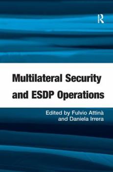 Hardcover Multilateral Security and Esdp Operations Book