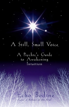 Paperback A Still, Small Voice: A Psychic's Guide to Awakening Intuition Book
