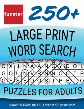 Paperback Funster 250+ Large Print Word Search Puzzles for Adults: Word Search Book for Adults Large Print with a Huge Supply of Puzzles Book