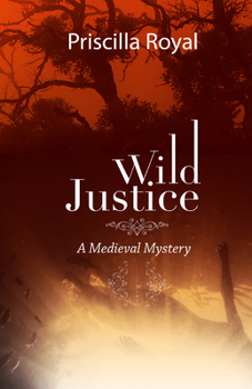 Wild Justice - Book #14 of the Medieval Mystery