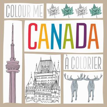 Hardcover Colour Me Canada / Canada a Colorier [French] Book