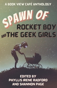 Paperback Spawn of Rocket Boy and the Geek Girls Book