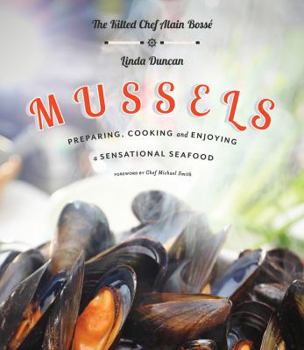 Paperback Mussels: Preparing, Cooking and Enjoying a Sensational Seafood Book