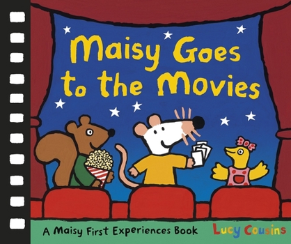 Hardcover Maisy Goes to the Movies: A Maisy First Experiences Book