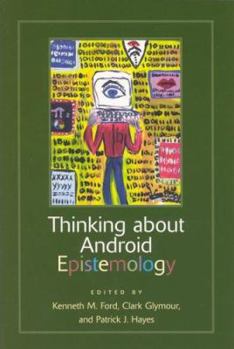 Paperback Thinking about Android Epistemology Book