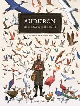 Hardcover Audubon, on the Wings of the World [Graphic Novel] Book