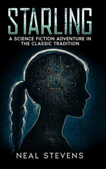Paperback Starling: A Science Fiction Adventure in the Classic Tradition Book