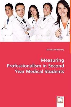 Paperback Measuring Professionalism in Second Year Medical Students Book