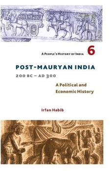 Paperback A People's History of India 6: Post Mauryan India, 200 BC - Ad 300 Book