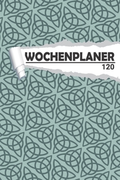 Wochenplaner Keltischer Knoten: Eleganter Terminplaner I DIN A5 I 120 Seiten I Undatiert I Wochenkalender I Organizer für Schule, Uni und Büro (Kunstvolle Wochenplaner) (German Edition)