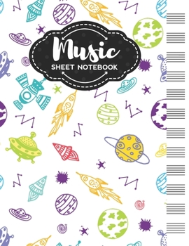 Paperback Music Sheet Notebook: Blank Staff Manuscript Paper with Unique Space Themed Cover Design Book
