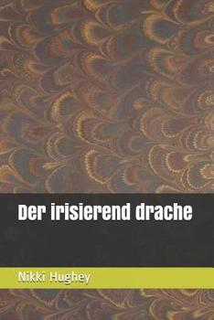 Paperback Der irisierend drache [German] Book