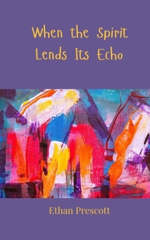 Paperback When the Spirit Lends Its Echo Book