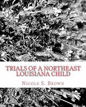 Paperback Trials of A Northeast Louisiana Child Book