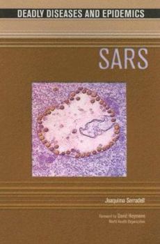 SARS (Deadly Diseases and Epidemics) - Book  of the Deadly Diseases and Epidemics