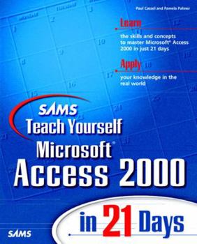 Paperback Sams Teach Yourself Microsoft Access 2000 in 21 Days [With Code, Samples & Material Needed for Book Examples] Book