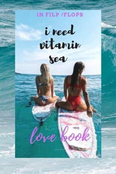 Paperback i need vitamin sea in flip flops: love book