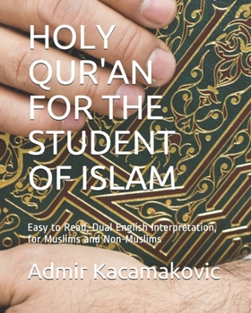 Paperback Holy Qur'an for the Student of Islam: Easy to Read, Dual English Interpretation, for Muslims and Non-Muslims Book